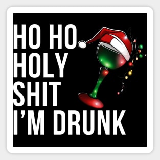 Christmas Humor. Rude, Offensive, Inappropriate Christmas Design. Ho Ho Holy Shit I'm Drunk. White Writing with Christmas Lights Wine Glass and Santa Hat Magnet